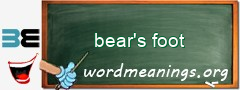 WordMeaning blackboard for bear's foot